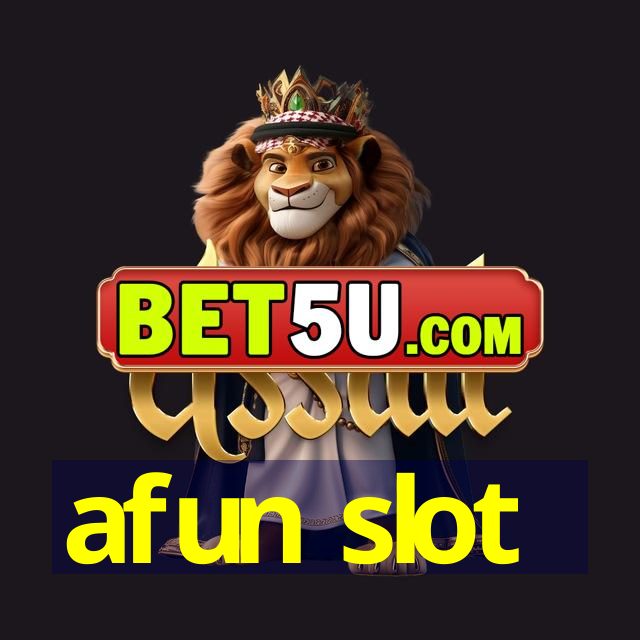 afun slot